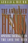 The Awakened Heart | Gerald G. May | 