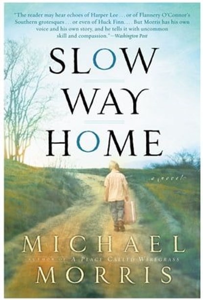 Slow Way Home, Michael Morris - Ebook - 9780061900259