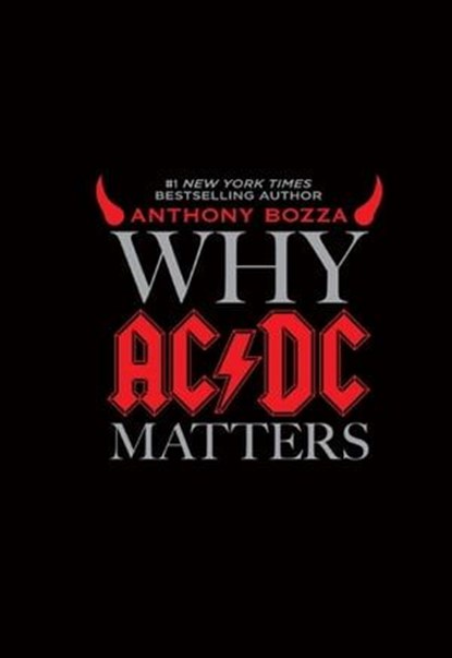 Why AC/DC Matters, Anthony Bozza - Ebook - 9780061900532