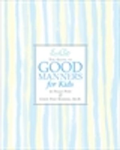 Emily Post's The Guide to Good Manners for Kids, Peggy Post ; Cindy P Senning - Ebook - 9780061903748