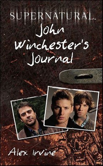 Supernatural: John Winchester's Journal, Alex Irvine - Ebook - 9780061912948
