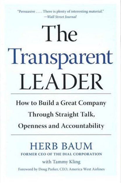The Transparent Leader, Herb Baum ; Tammy Kling - Ebook - 9780061914010
