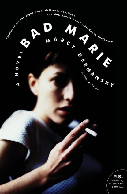Bad Marie, Marcy Dermansky - Paperback - 9780061914713