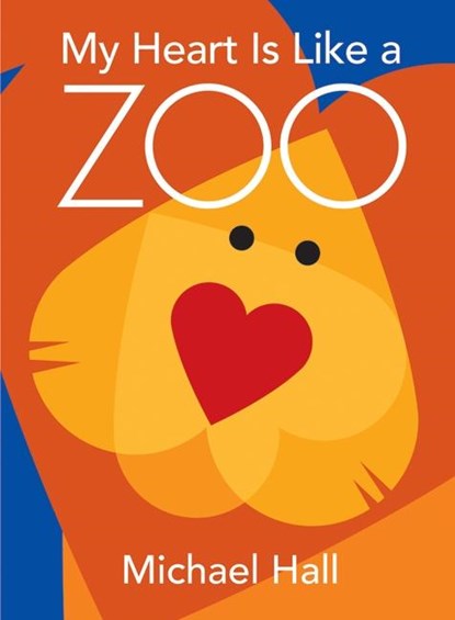 My Heart Is Like a Zoo, Michael Hall - Gebonden - 9780061915109