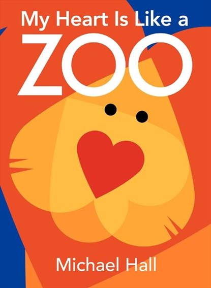 My Heart Is Like a Zoo, Michael Hall - Gebonden - 9780061915123
