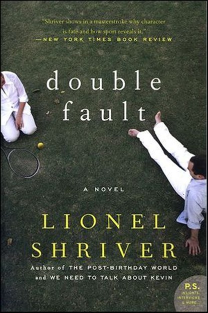 Double Fault, Lionel Shriver - Ebook - 9780061915895