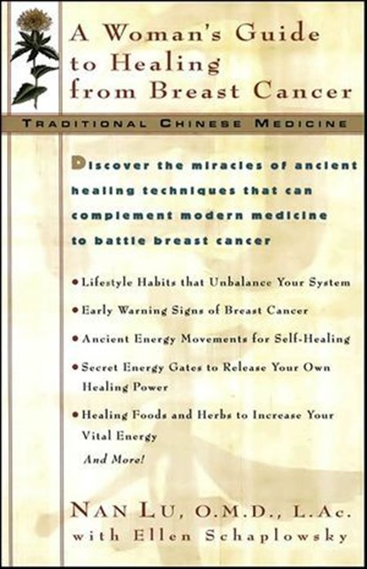 TCM: A Woman's Guide to Healing From Breast Cancer, Nan Lu ; Ellen Schaplowsky - Ebook - 9780061916991