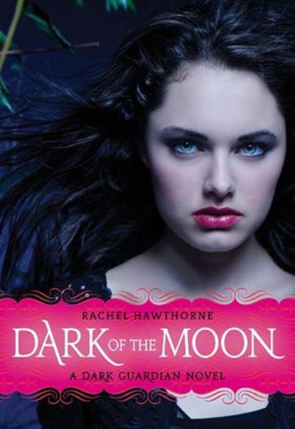Dark Guardian #3: Dark of the Moon, Rachel Hawthorne - Ebook - 9780061918452