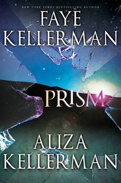 Prism, Faye Kellerman ; Aliza Kellerman - Ebook - 9780061919787