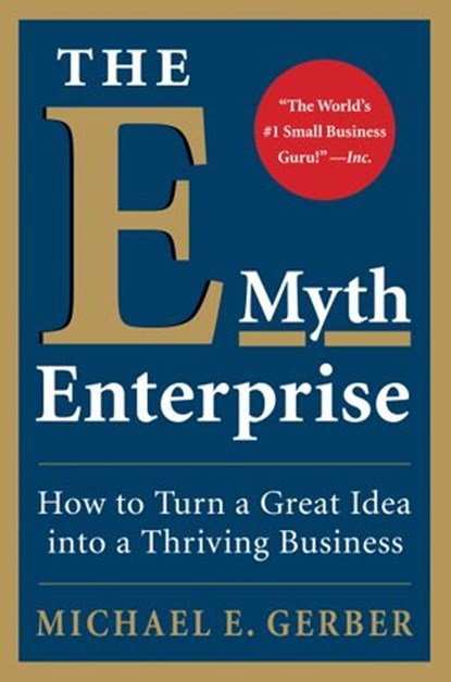The E-Myth Enterprise, Michael E. Gerber - Ebook - 9780061920714