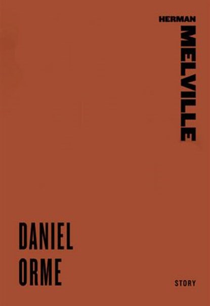 Daniel Orme, Herman Melville - Ebook - 9780061922169