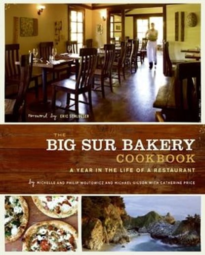 The Big Sur Bakery Cookbook, Michelle Wojtowicz ; Philip Wojtowicz ; Michael Gibson ; Catherine Price - Ebook - 9780061933011