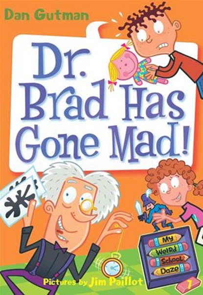 My Weird School Daze #7: Dr. Brad Has Gone Mad!, Dan Gutman - Ebook - 9780061933868