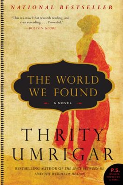 The World We Found, Thrity Umrigar - Paperback - 9780061938351