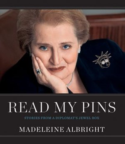 Read My Pins, Madeleine Albright - Ebook - 9780061938498