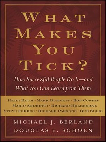 What Makes You Tick?, Michael J. Berland ; Douglas E. Schoen - Ebook - 9780061940415