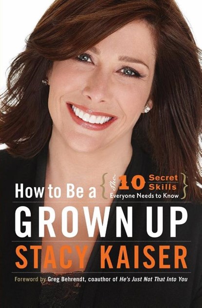 How to Be a Grown Up, Stacy Kaiser - Paperback - 9780061941191