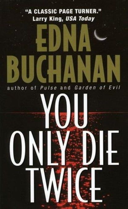 You Only Die Twice, Edna Buchanan - Ebook - 9780061943751