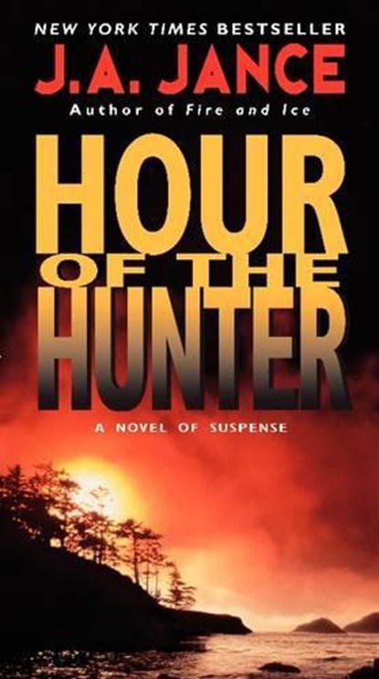 Hour of the Hunter, J. A. Jance - Paperback - 9780061945380