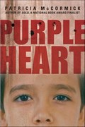Purple Heart | Patricia McCormick | 