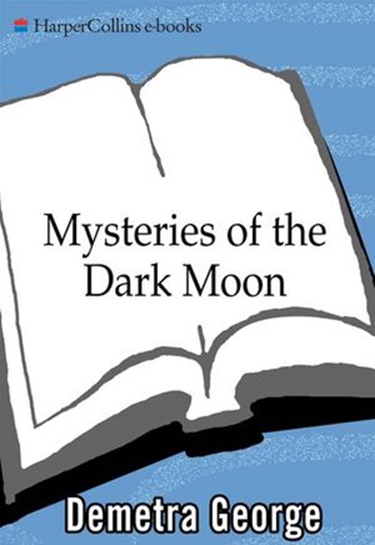 Mysteries of the Dark Moon, Demetra George - Ebook - 9780061957697
