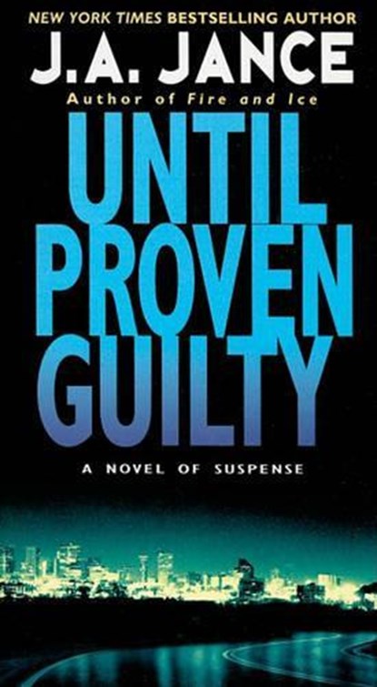 Until Proven Guilty, J. A. Jance - Paperback - 9780061958519