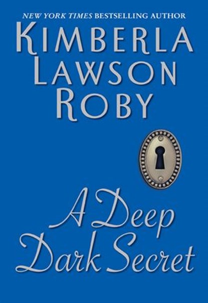 A Deep Dark Secret, Kimberla Lawson Roby - Ebook - 9780061959363