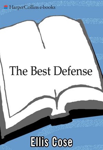 The Best Defense, Ellis Cose - Ebook - 9780061960604