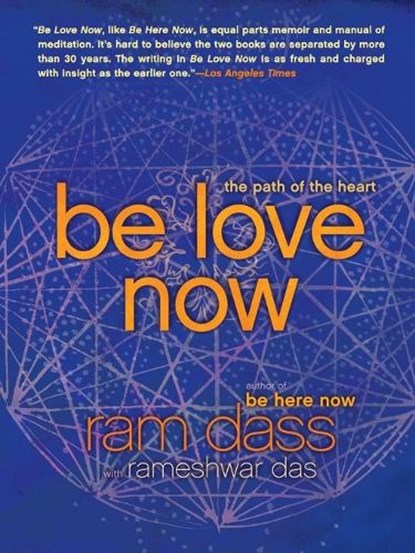Be Love Now, Ram Dass ; Rameshwar Das - Paperback - 9780061961380