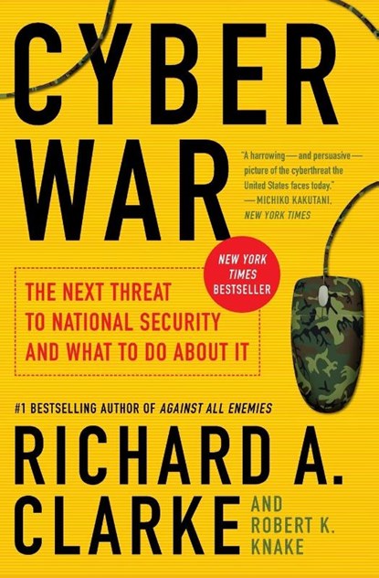 Cyber War, Richard A. Clarke ; Robert Knake - Paperback - 9780061962240