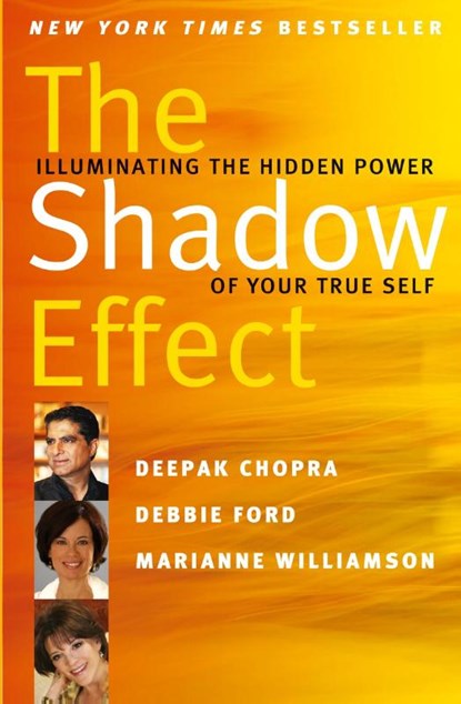 The Shadow Effect, Deepak Chopra ; Marianne Williamson ; Debbie Ford - Paperback - 9780061962646