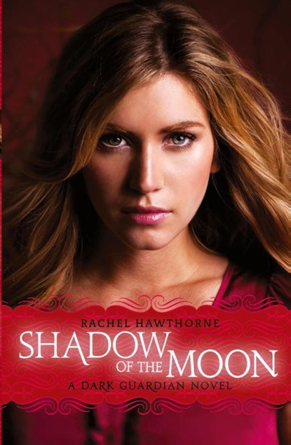 Dark Guardian #4: Shadow of the Moon, Rachel Hawthorne - Paperback - 9780061962905