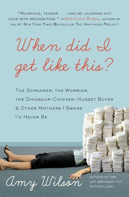 When Did I Get Like This?, Amy Wilson - Paperback - 9780061963964