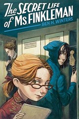 The Secret Life of Ms. Finkleman - Ben H. Winters - 9780061965432