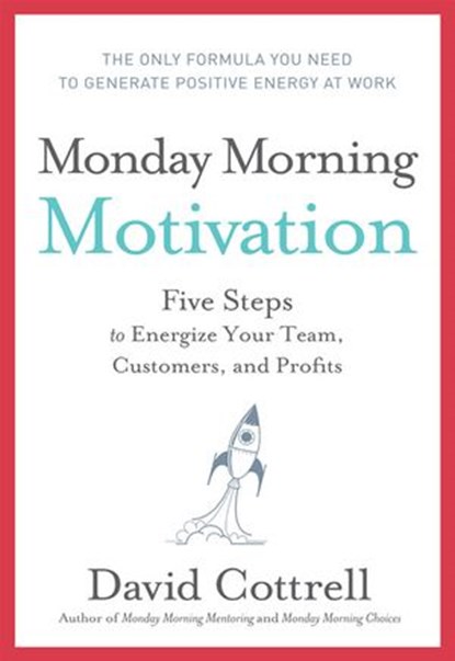 Monday Morning Motivation, David Cottrell - Ebook - 9780061965999