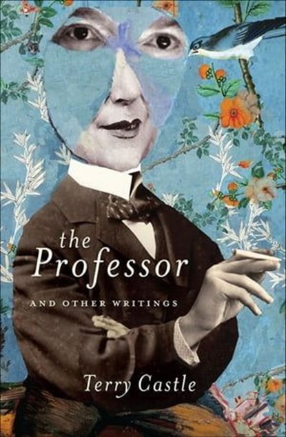 The Professor and Other Writings, Terry Castle - Ebook - 9780061966286