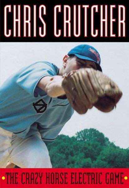 The Crazy Horse Electric Game, Chris Crutcher - Ebook - 9780061968372