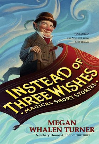 Instead of Three Wishes, Megan Whalen Turner - Ebook - 9780061968419