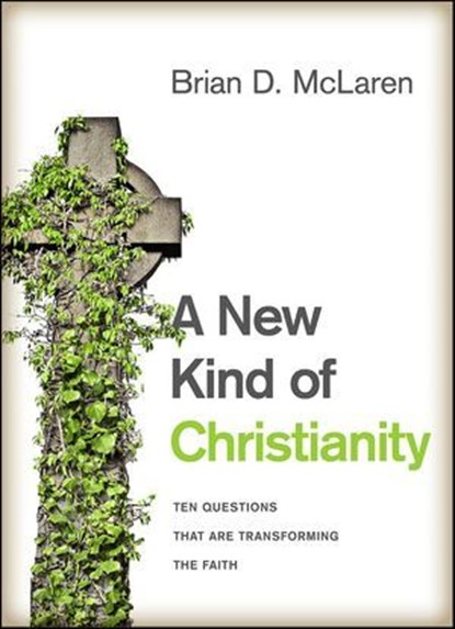 A New Kind of Christianity, Brian D. McLaren - Ebook - 9780061969492