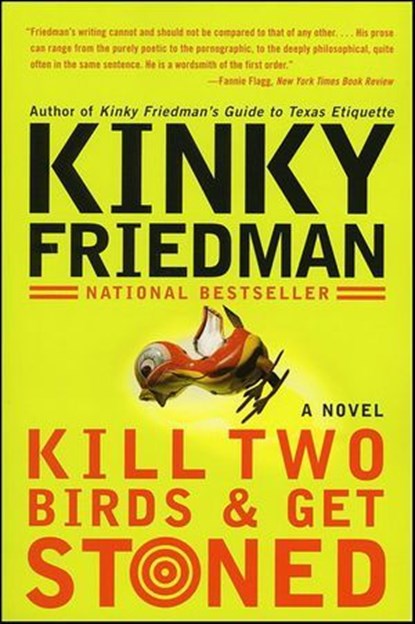 Kill Two Birds & Get Stoned, Kinky Friedman - Ebook - 9780061970054