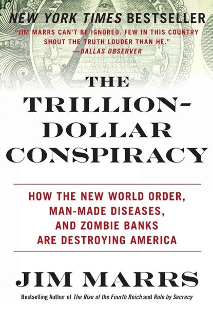 The Trillion-Dollar Conspiracy, Jim Marrs - Paperback - 9780061970696