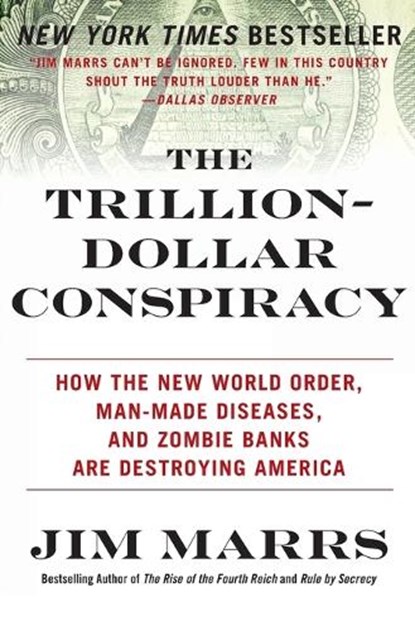 The Trillion-Dollar Conspiracy, Jim Marrs - Paperback - 9780061970696