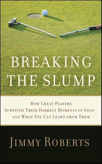 Breaking the Slump, Jimmy Roberts - Ebook - 9780061970900