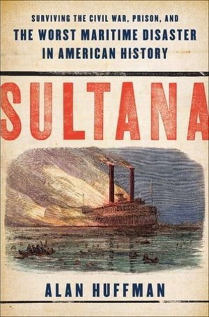 Sultana, Alan Huffman - Ebook - 9780061971235
