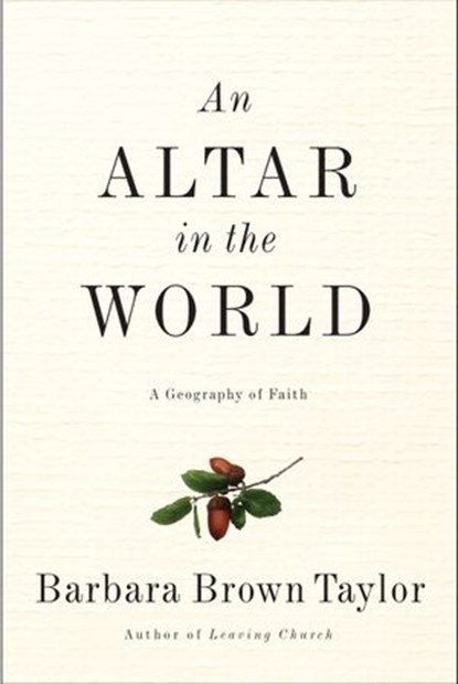 An Altar in the World, Barbara Brown Taylor - Ebook - 9780061971297