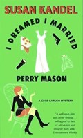 I Dreamed I Married Perry Mason | Susan Kandel | 
