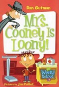 My Weird School #7: Mrs. Cooney Is Loony! | Dan Gutman | 
