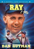 Ray & Me | Dan Gutman | 