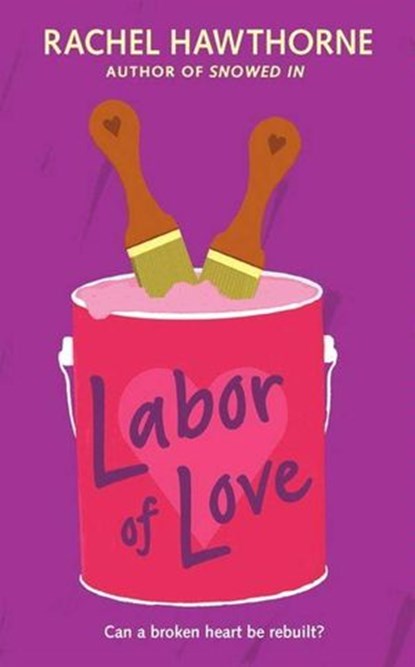 Labor of Love, Rachel Hawthorne - Ebook - 9780061973604