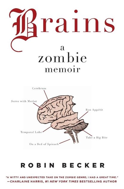 Brains, Robin Becker - Paperback - 9780061974052